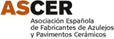 ASCER (Asociación Española de Fabricantes de Azulejos y Pavimentos Cerámicos)